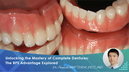 （Free to Watch）Treatment Results(All cases recoverd by BPS Complete Denture)